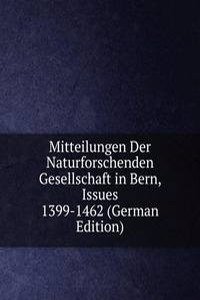 Mitteilungen Der Naturforschenden Gesellschaft in Bern, Issues 1399-1462 (German Edition)