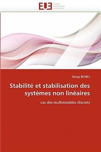 Stabilité Et Stabilisation Des Systèmes Non Linéaires
