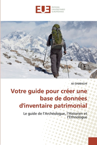 Votre guide pour créer une base de données d'inventaire patrimonial