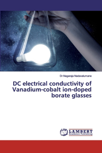 DC electrical conductivity of Vanadium-cobalt ion-doped borate glasses