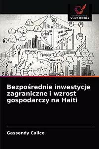 Bezposrednie inwestycje zagraniczne i wzrost gospodarczy na Haiti