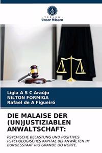 Malaise Der (Un)Justiziablen Anwaltschaft