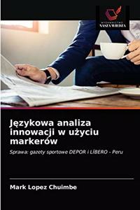 Językowa analiza innowacji w użyciu markerów