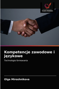 Kompetencje zawodowe i językowe