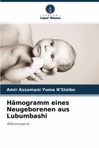 Hämogramm eines Neugeborenen aus Lubumbashi