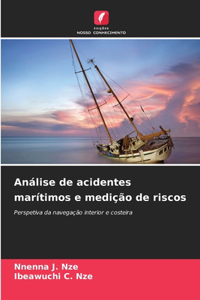 Análise de acidentes marítimos e medição de riscos