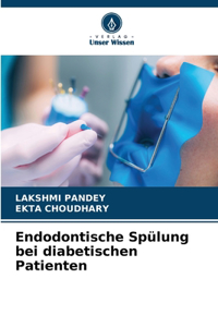 Endodontische Spülung bei diabetischen Patienten