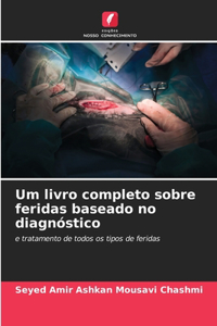 Um livro completo sobre feridas baseado no diagnóstico
