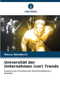 Universität der Unternehmen (vor) Trends
