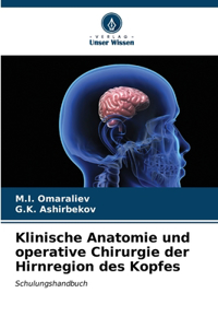 Klinische Anatomie und operative Chirurgie der Hirnregion des Kopfes