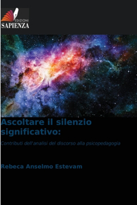 Ascoltare il silenzio significativo