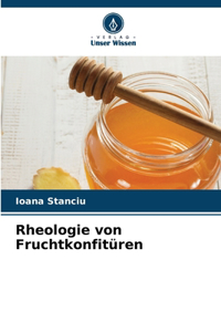 Rheologie von Fruchtkonfitüren