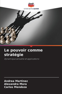 Le pouvoir comme stratégie