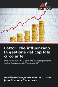 Fattori che influenzano la gestione del capitale circolante