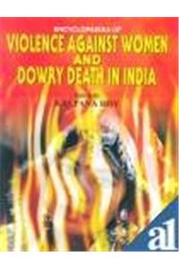 Encyclopaedia of Violence Against Women and Dowry Death in India