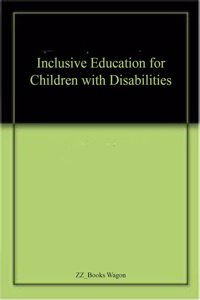 Inclusive Education for Children with Disabilities
