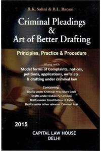 Criminal Pleadings & Art of Better Drafting: Principles, Practice & Procedure