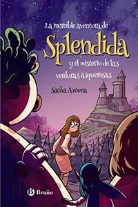 La increible aventura de Splendida y el misterio de las verduras asquerosas