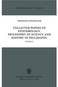 Collected Papers on Epistemology, Philosophy of Science and History of Philosophy