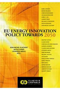 European Energy Studies Volume II: EU Energy Innovation Policy Towards 2050