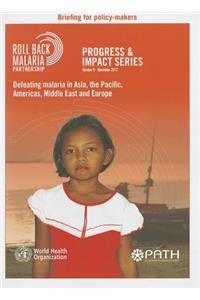 Defeating Malaria in Asia, the Pacific, Americas, Middle East and Europe