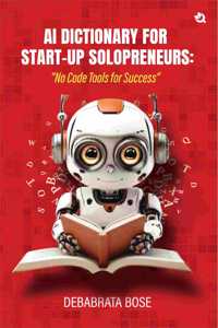 AI Dictionary for Start-Up Solopreneurs: 