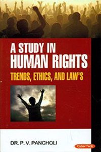 A Study Of Human Right Trends Ethics And Laws