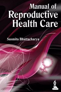 Manual Of Reproductive Health Care