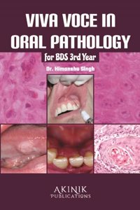 Viva Voce in Oral Pathology for BDS 3rd Year (ISBN No. 978-93-5570-643-0)