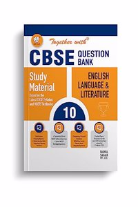 Together with CBSE Question Bank Class 10 English Language & Literature with Sample Paper for Exam 2024 (Chapterwise & Topicwise)