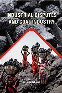 Industrial Disputes and Coal Industry