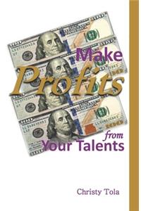 Make Profits From Your Talents