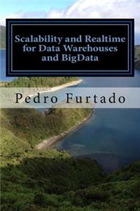 Scalability and Realtime for Data Warehouses and BigData