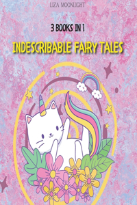 Indescribable Fairy Tales