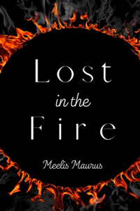 Lost in the Fire