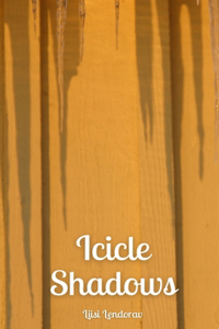 Icicle Shadows