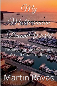 My Mediterranean Dream World