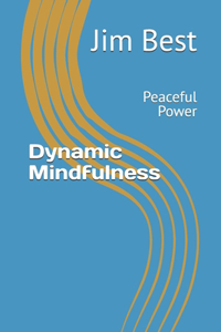 Dynamic Mindfulness