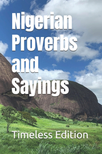 Nigerian Proverbs and Sayings