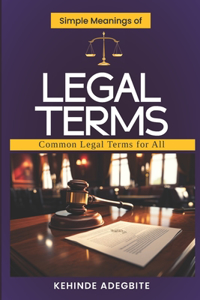 Simple Meanings of Legal Terms