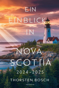 Ein Einblick in NOVA SCOTIA 2024-2025
