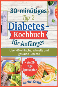 30-minütiges Typ-2-Diabetes-Kochbuch für Anfänger