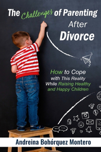 The Challenges of Parenting After Divorce