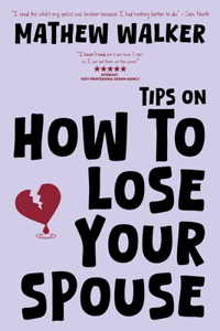 Tips on how to lose your spouse