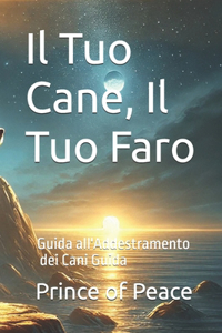 Il Tuo Cane, Il Tuo Faro