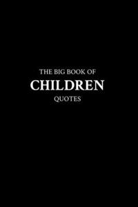 Big Book of Children Quotes