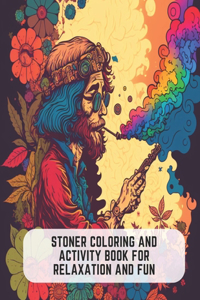 Stoner Coloring and Activity Book for Relaxation and Fun