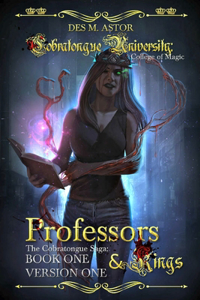 Cobratongue University: Professors & Kings: Version 1