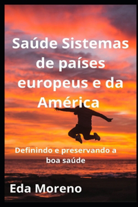 Saúde Sistemas de países europeus e da América