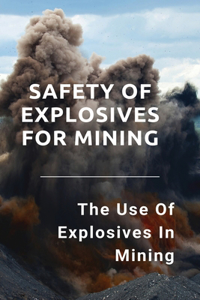 Safety Of Explosives For Mining